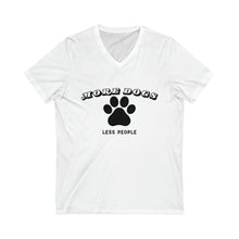 More Dogs Less People Unisex Jersey Short Sleeve V-Neck Tee Printify